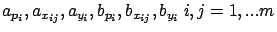 $a_{p_i}, a _{x_{ij}},
a_{y_i}, b_{p_i}, b_{x_{ij}}, b_{y_i}\ i,j=1,...m$