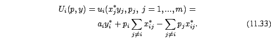 \begin{eqnarray}U_i(p,y)= u_i(x_j^* y_j,p_j, \ j=1, ... ,m) = \nonumber \\ a_i y_i^*
+p_i \sum_{j \ne i} x_{ij}^* - \sum_{j \ne i} p_j x_{ij}^*.
\end{eqnarray}