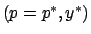 $(p=p^*,y^*)$