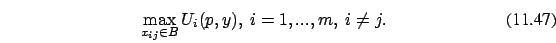 \begin{eqnarray}\max_{x_{ij} \in B} U_i(p,y),\ i=1,...,m,\ i \ne j.
\end{eqnarray}