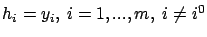 $h_i=y_i, \ i=1,...,m,\ i \ne
i^0$