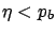 $\eta < p_b$