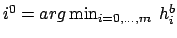 $i^0=arg \min_{i=0,...,m}\ h_i^b$