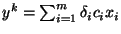 $y^k=\sum_{i=1}^m \delta_i c_i x_i$