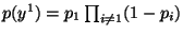 $p(y^1)=p_1 \prod_{i \neq 1} (1-p_i)$