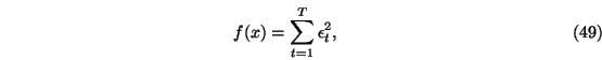\begin{eqnarray}f(x)= \sum_{t=1}^T \epsilon_t^2,
\end{eqnarray}