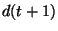 $d(t+1)$