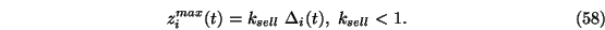 \begin{eqnarray}z_i^{max}(t)=k_{sell}\ \Delta_i(t),\ k_{sell} < 1.
\end{eqnarray}