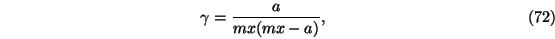 \begin{eqnarray}\gamma=\frac{a}{m x (mx -a)},
\end{eqnarray}