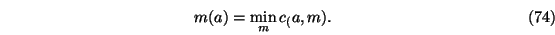 \begin{eqnarray}m(a)=\min_m c_(a,m).
\end{eqnarray}