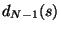 $d_{N-1}(s)$