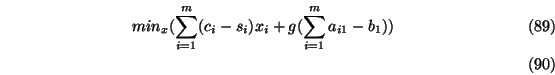 \begin{eqnarray}min_x (\sum_{i=1}^m (c_i-s_i) x_i + g(\sum_{i=1}^m a_{i1}-b_1))\\
\end{eqnarray}