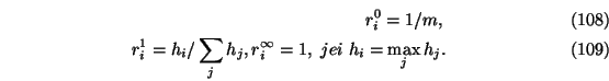 \begin{eqnarray}r_i^0=1/m
,\\
r_i^1= h_i/\sum_j h_j,
r_i^{\infty}= 1,\ jei\ h_i =\max_j h_j.
\end{eqnarray}