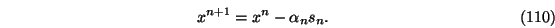 \begin{eqnarray}x^{n+1}=x^n-\alpha_n s_n.
\end{eqnarray}