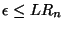 $\epsilon \le L R_n$