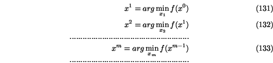 \begin{eqnarray}x^{1}=arg \min_{x_1} f(x^0)\\
x^{2}=arg \min_{x_2} f(x^{1})\\
...
...
.......................................................\nonumber
\end{eqnarray}