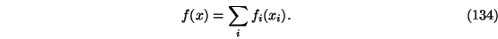 \begin{eqnarray}f(x)=\sum_i f_i(x_i).
\end{eqnarray}