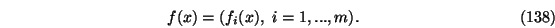 \begin{eqnarray}f(x)=(f_i(x),\ i=1,...,m).
\end{eqnarray}