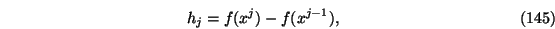\begin{eqnarray}h_j=f(x^j)-f(x^{j-1}),
\end{eqnarray}