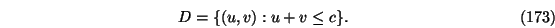 \begin{eqnarray}D=\{(u,v): u+v \le c\}.
\end{eqnarray}