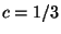 $c=1/3$