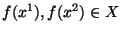 $f(x^1) , f(x^2) \in X$