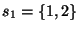 $s_1=\{1,2\}$