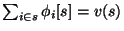 $\sum_{i \in s} \phi_i[s]=v(s)$