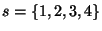 $s=\{1,2,3,4\}$