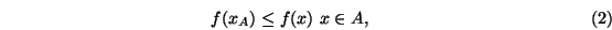 \begin{eqnarray}f(x_A) \le f(x)\ x \in A,
\end{eqnarray}