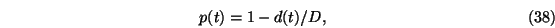 \begin{eqnarray}p(t)=1-d(t)/D,
\end{eqnarray}