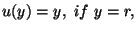 $\displaystyle u(y)=y,\ if\ y= r,$