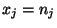 $x_j=n_j$