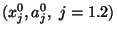 $(x_j^0,a_j^0,\ j=1.2)$