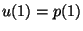 $u(1)=p(1)$