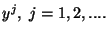 $y^j,\ j=1,2,....$