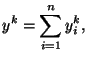 $\displaystyle y^k= \sum_{i=1}^n y_i^k ,$