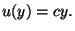 $\displaystyle u(y)= c y.$
