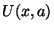 $U(x,a)$