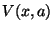 $V(x,a)$