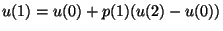 $u(1)= u(0)+p(1)(u(2)-u(0))$
